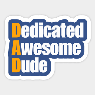 Dedicated awesome dude merch Sticker